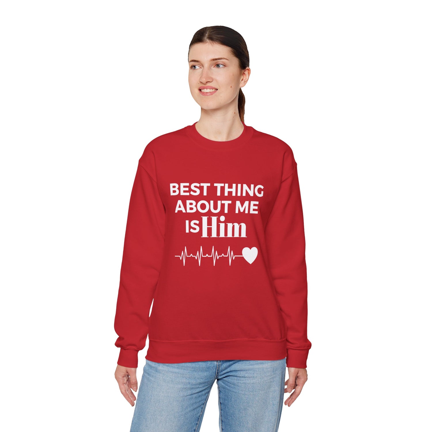 Best Thing About Me Is Him Unisex Sweatshirt