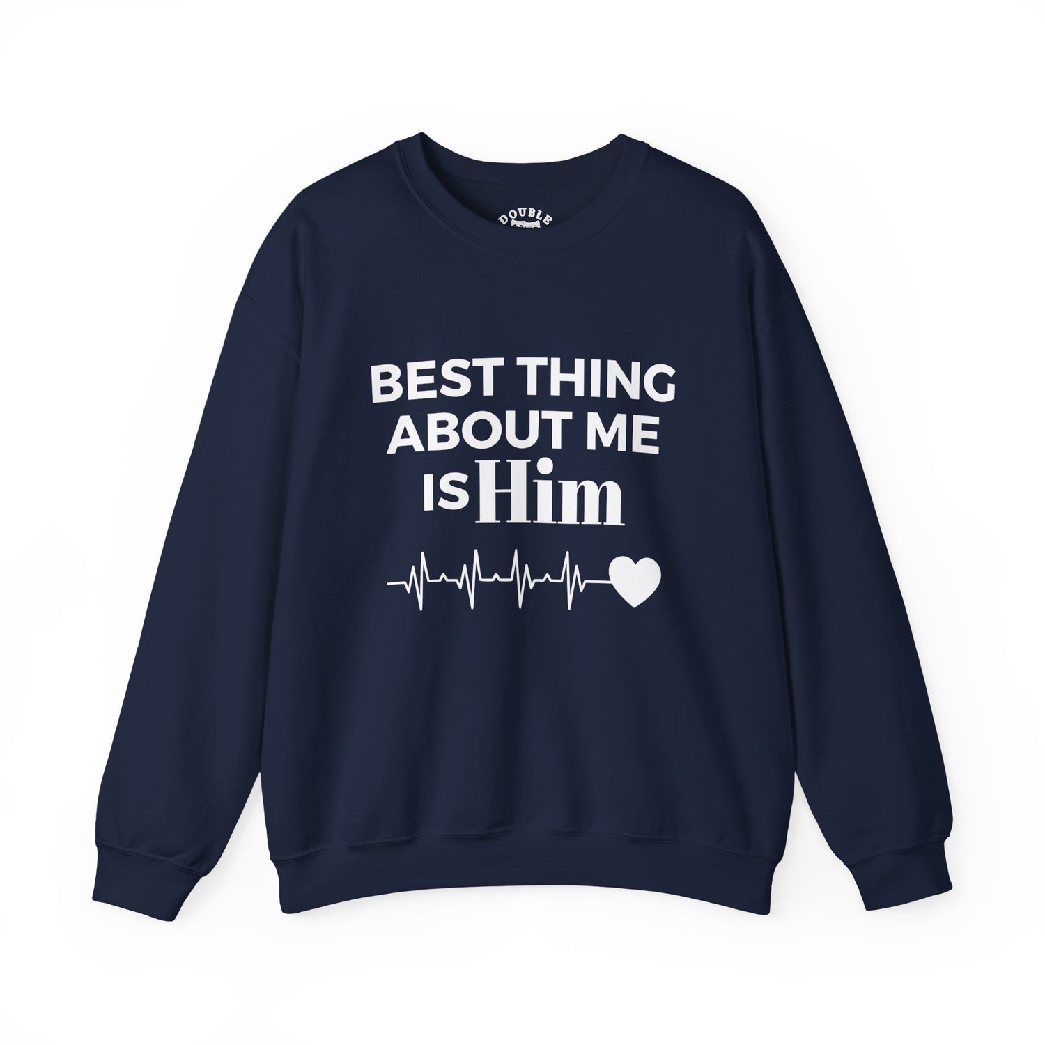 Best Thing About Me Is Him Unisex Sweatshirt