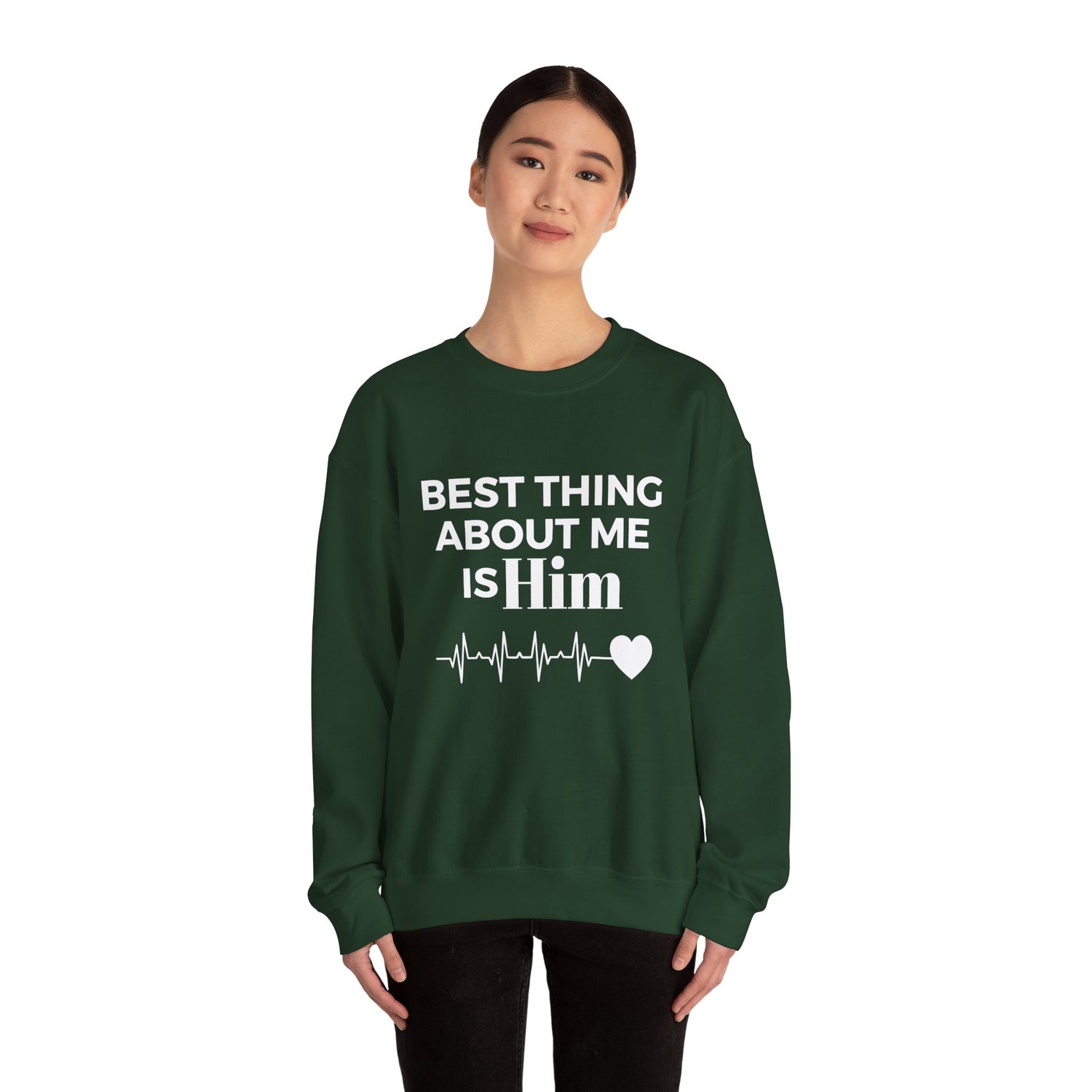 Best Thing About Me Is Him Unisex Sweatshirt