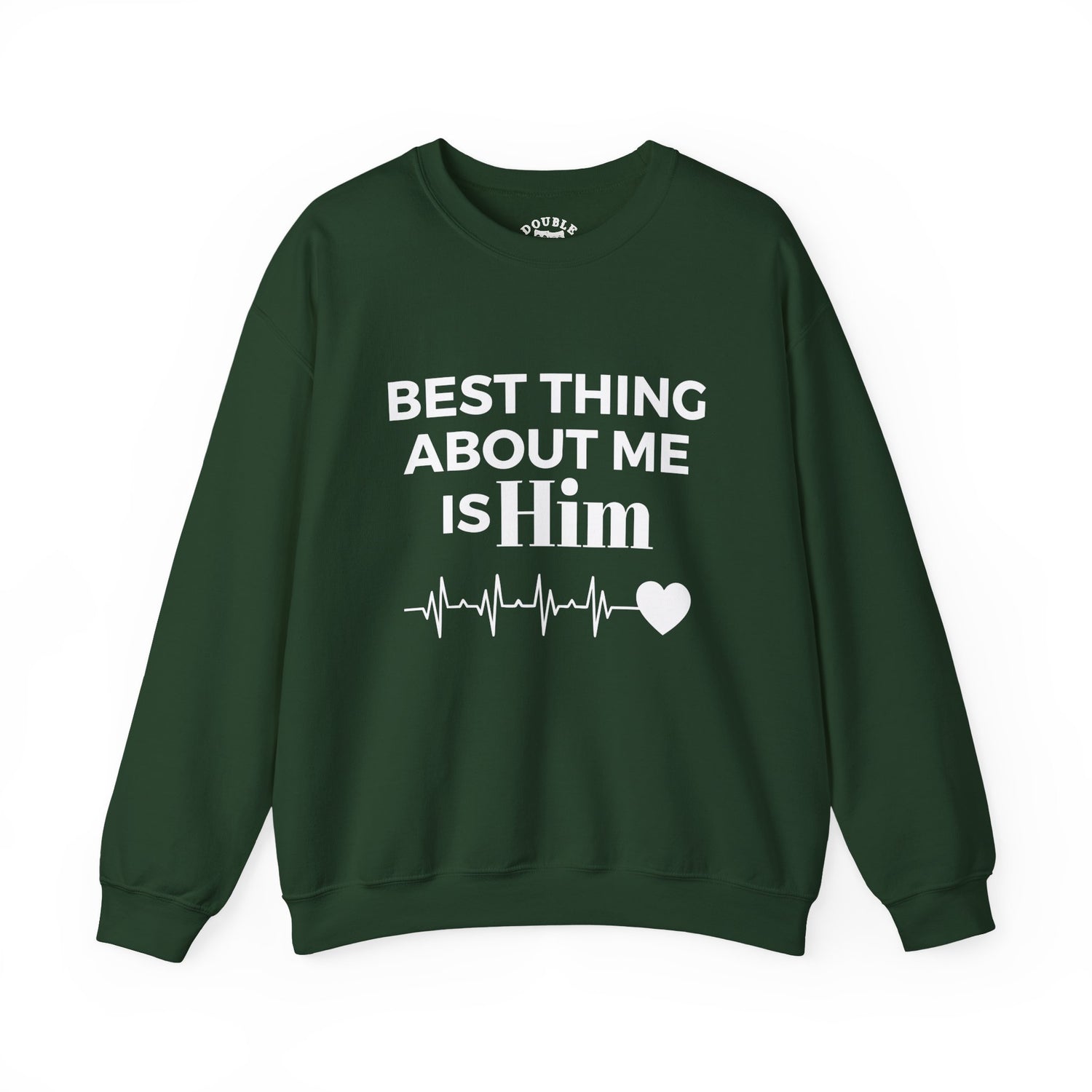 Best Thing About Me Is Him Unisex Sweatshirt