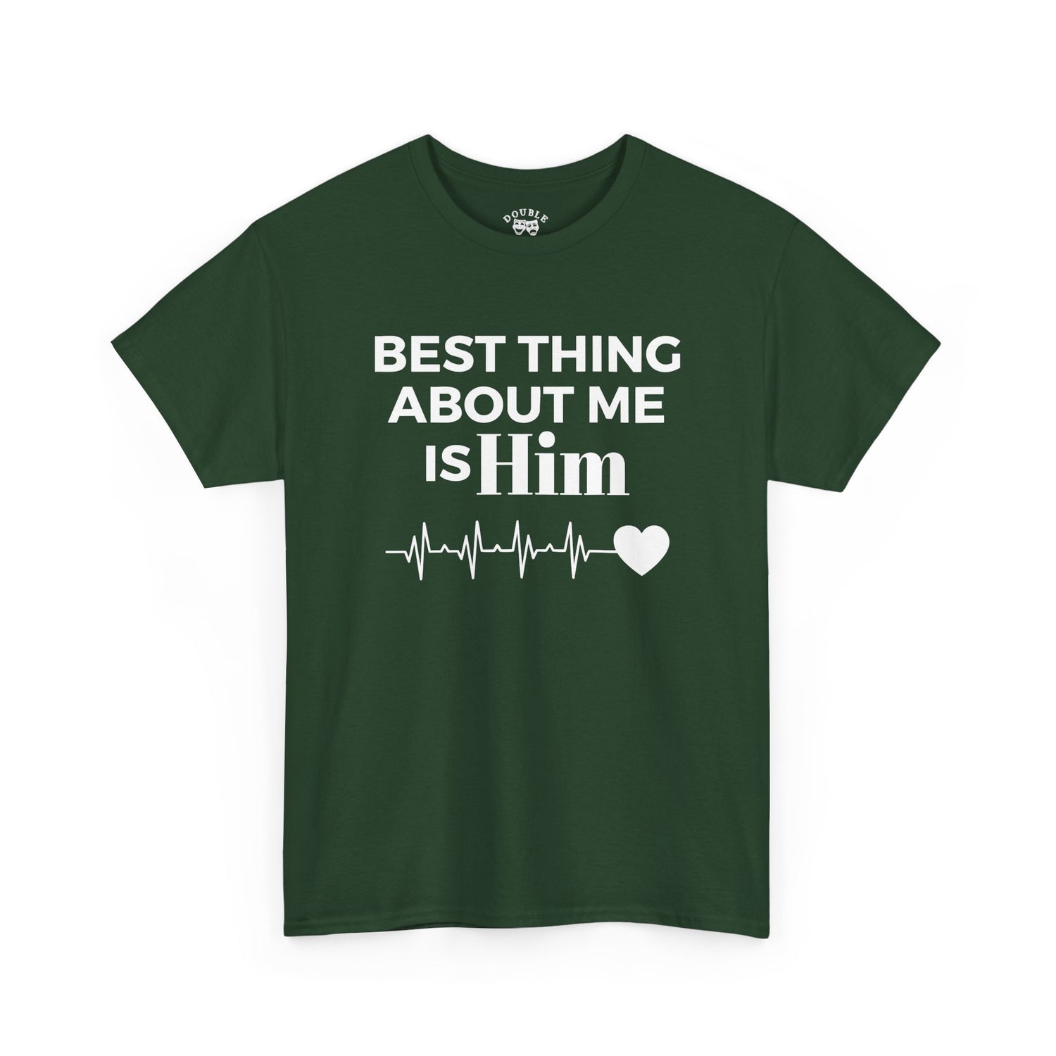 Best Thing About Me Is Him Unisex Tee