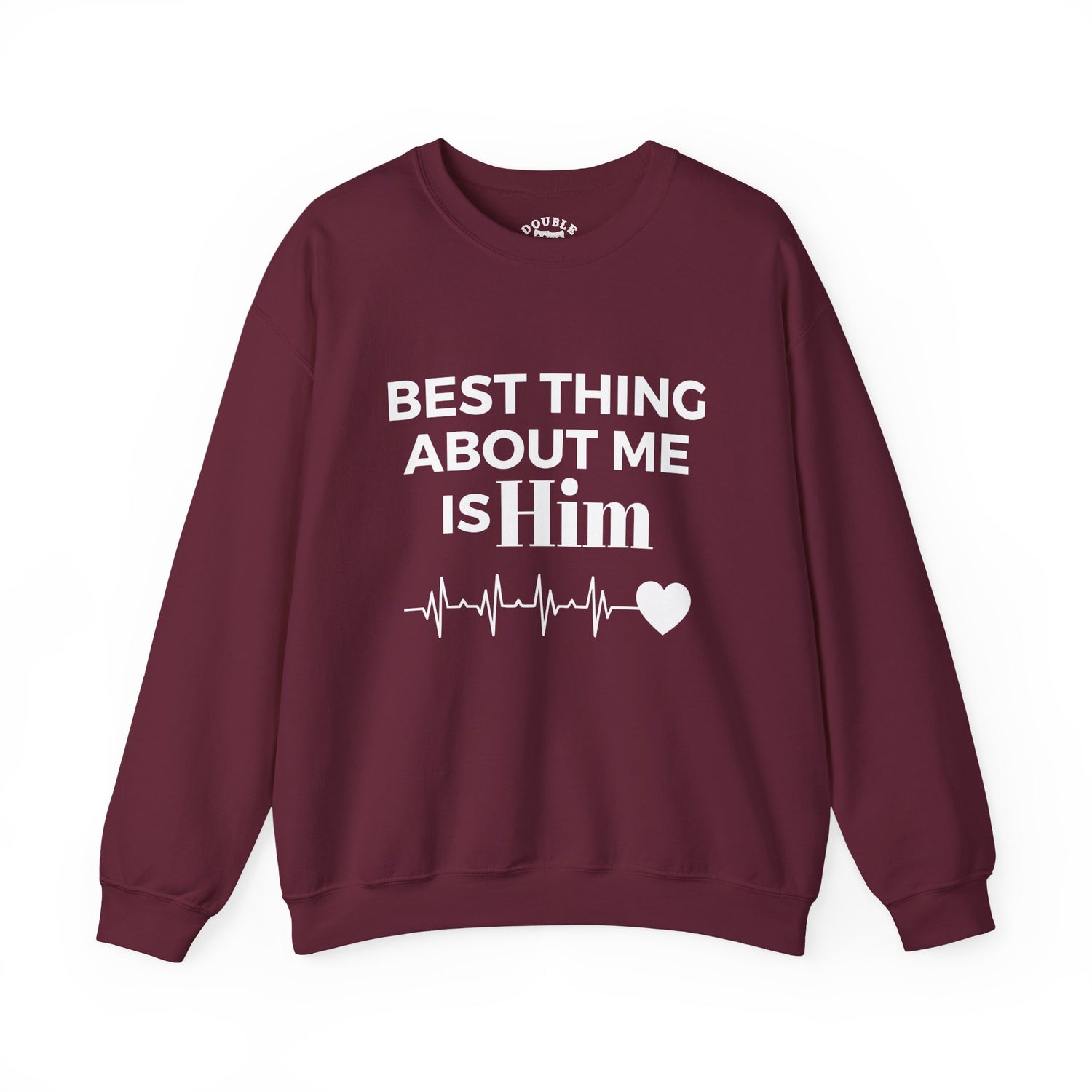 Best Thing About Me Is Him Unisex Sweatshirt