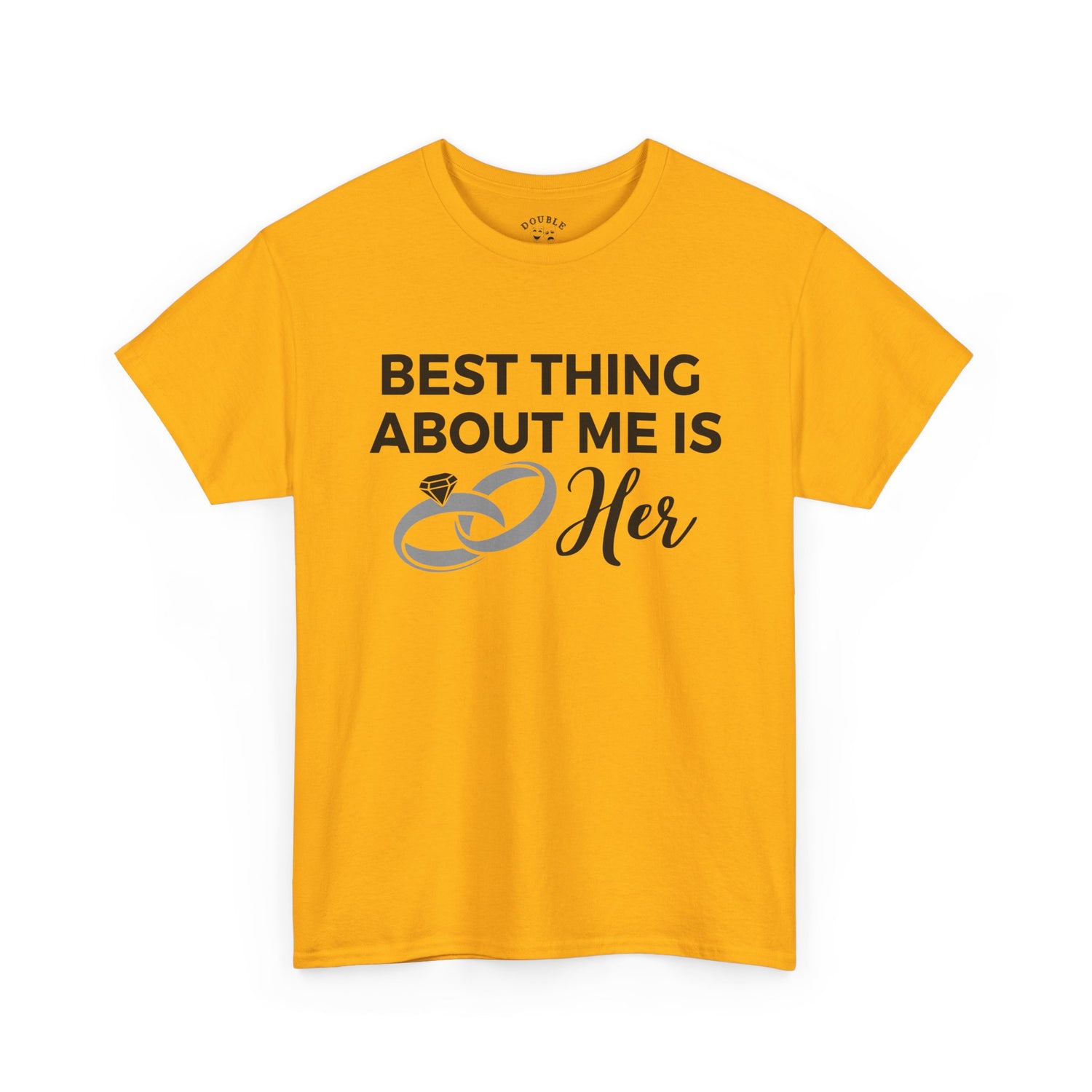 Best Thing About Me Is Her Unisex Tee