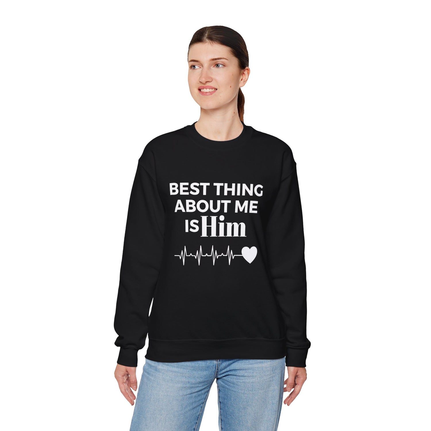Best Thing About Me Is Him Unisex Sweatshirt